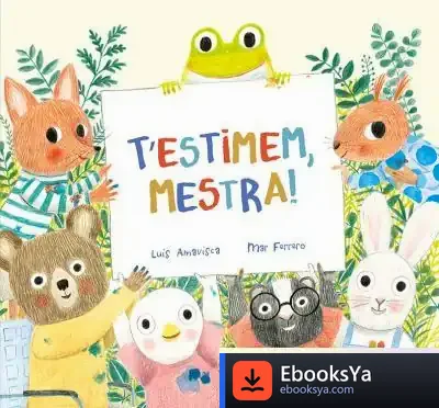 Descargar T'Estimem, Mestra! de Luis Amavisca