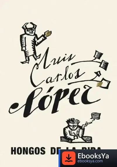 Descargar Hongos De La Riba de Luis Carlos López