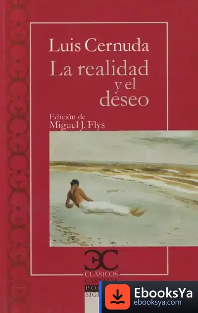 Descargar La Realidad Y El Deseo de Luis Cernuda