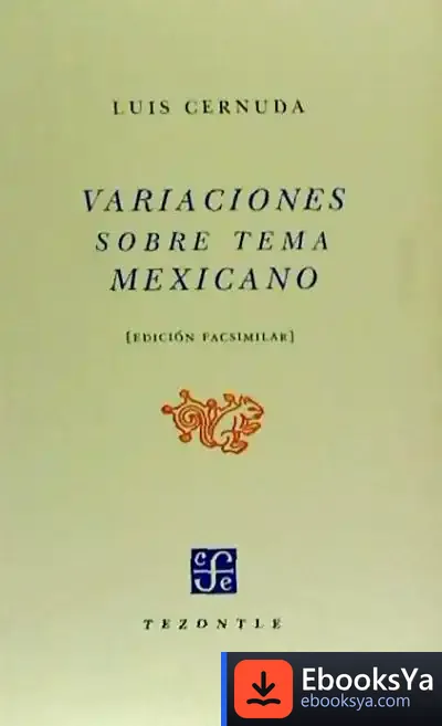 Descargar Variaciones Sobre Tema Mexicano de Luis Cernuda