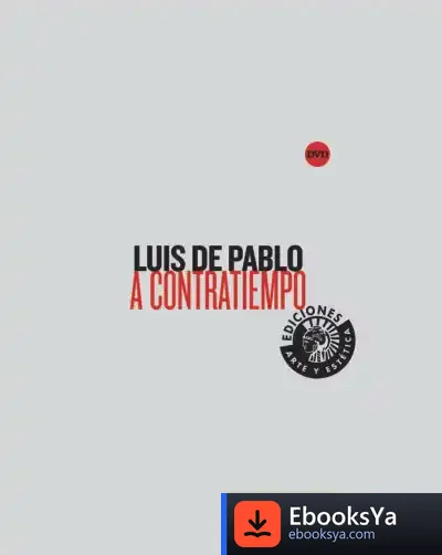 Descargar Luis De Pablo. A Contratiempo
