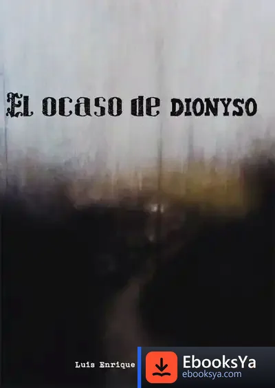 Descargar El Ocaso De Dionyso de Luis Enrique Liesa Olmeda