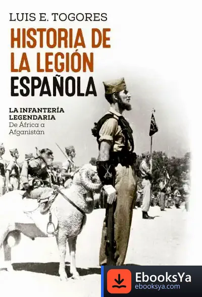Descargar Historia De La Legión Española de Luis Eugenio Togores Sánchez
