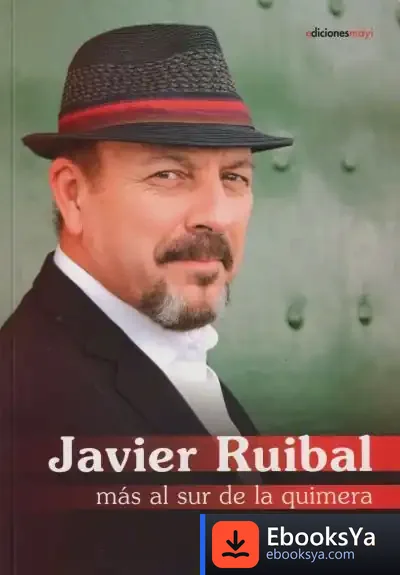 Descargar Javier Rubial: Mas Al Sur De La Quimera
