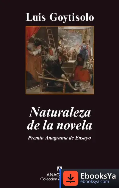 Descargar Naturaleza De La Novela de Luis Goytisolo