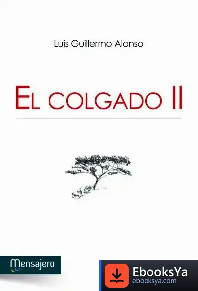 Descargar El Colgado Ii de Luis Guillermo Alonso Martínez