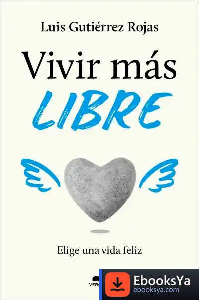 Descargar Vivir Más Libre de Luis Gutiérrez Rojas
