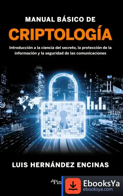 Descargar Todo Lo Que Hay Que Saber De Criptología de Luis Hernández Encinas