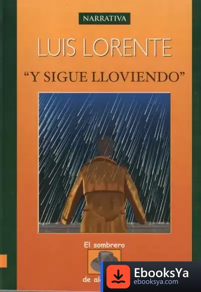 Descargar Y Sigue Lloviendo de Luis Lorente Lloret