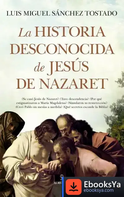 Descargar La Historia Desconocida De Jesús De Nazaret