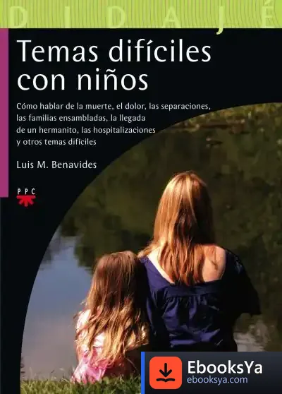 Descargar Temas Dificiles Con Niños de Luis María Eugenio Benavides Leporace