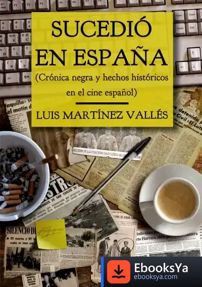 Descargar Sucedió En España de Luis Martínez Vallés