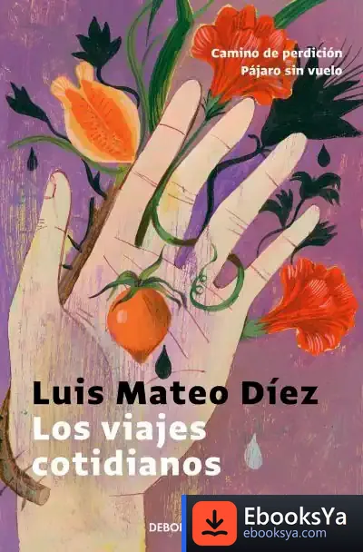 Descargar Los Viajes Cotidianos: Camino De Perdición. Pájaro Sin Vuelo