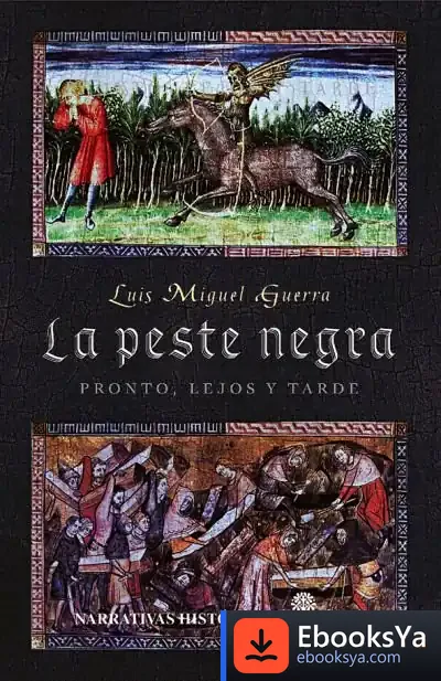 Descargar La Peste Negra. Pronto, Lejos Y Tarde