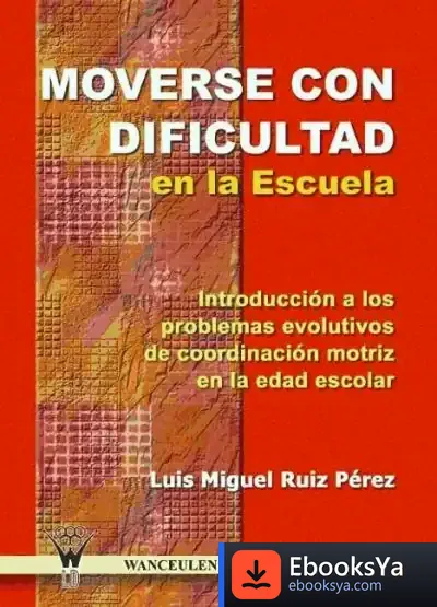 Descargar Moverse Con Dificultad En La Escuela de Manolo Uhía