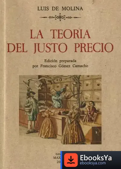 Descargar La Teoría Del Justo Precio de Luis Molina