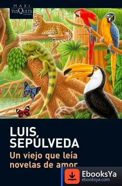 Descargar Un Viejo Que Leía Novelas De Amor de Luis Sepúlveda