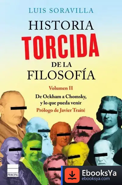 Descargar Historia Torcida De La Filosofía. Volumen Ii de Luis Soravilla Españo