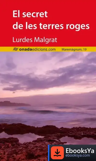 Descargar El Secret De Les Terres Roges de Lurdes Malgrat Escarp