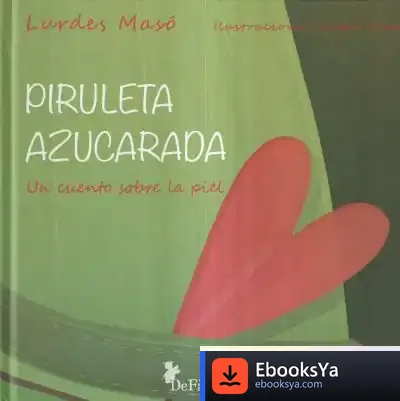 Descargar Piruleta Azucarada de Lurdes Masó Darnés