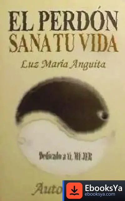 Descargar El Perdón Sana Tu Vida