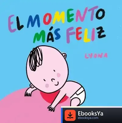 Descargar El Momento Más Feliz. Libro De Tela de Lyona