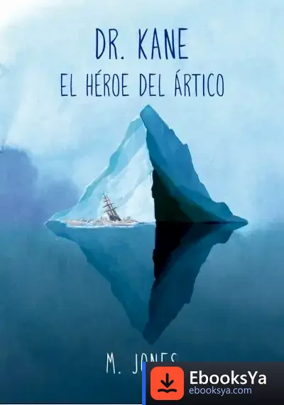 Descargar Dr. Kane. El Héroe Del Ártico