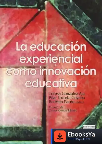 Descargar La Educación Experiencial Como Innovación Educativa de M. Teresa González Aja