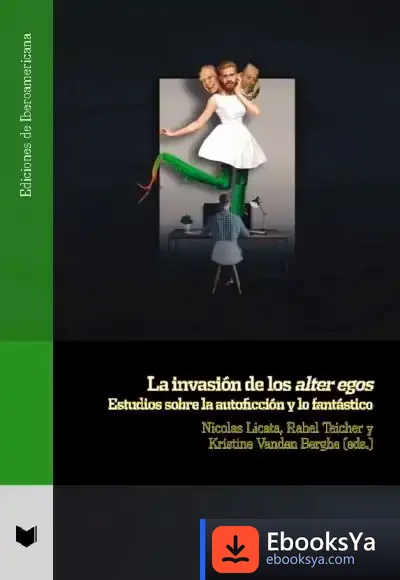 Descargar La Invasión De Los Alter Egos de Mabel Moraña