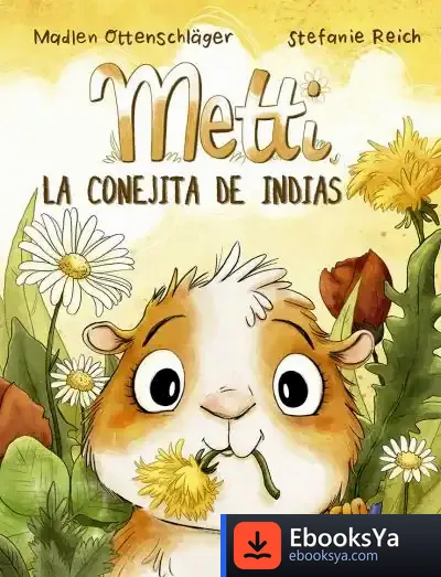 Descargar Metti, La Conejita De Indias de Madlen Ottenschläger