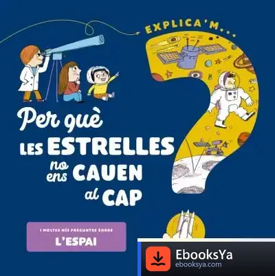 Descargar Per Què Les Estrelles No Ens Cauen Al Cap?