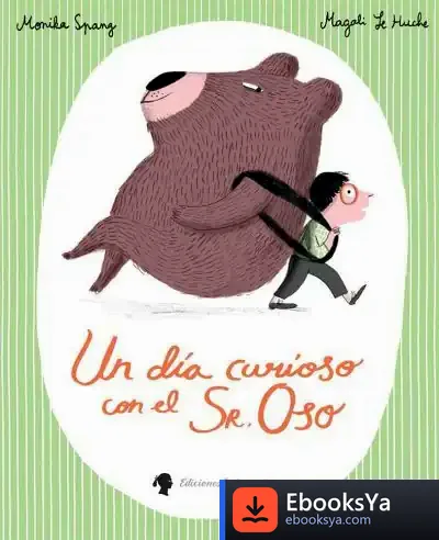 Descargar Un Día Curioso Con El Sr. Oso de Magali Le Huche