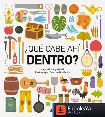 Descargar ¿Qué Cabe Ahí Dentro? de Magda N. Garguláková
