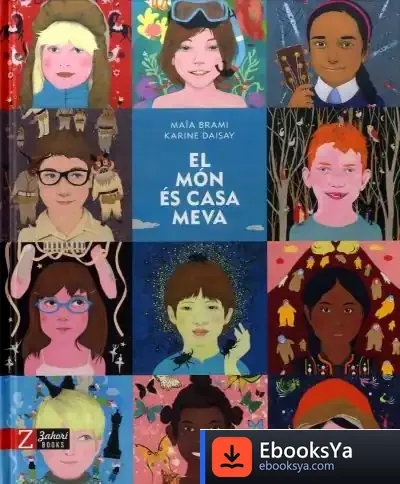Descargar El Món És Casa Meva de Maïa Brami