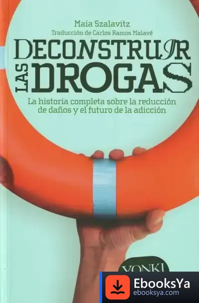 Descargar Deconstruir Las Drogas