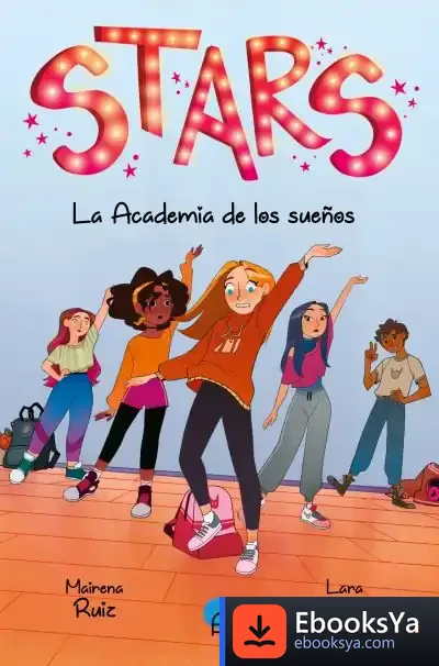 Descargar Stars. La Academia De Los Sueños de Mairena Ruiz