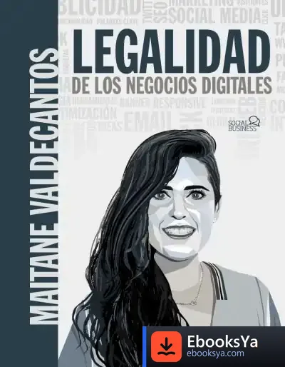 Descargar Legalidad De Los Negocios Digitales de Marisol Ortiz de Zárate Mangas