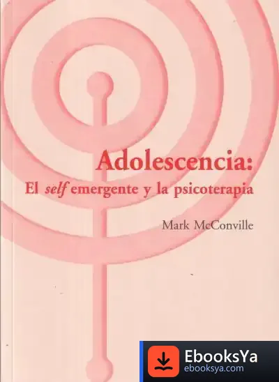 Descargar Adolescencia: El Self Y La Psicoterapia de Maite Dono