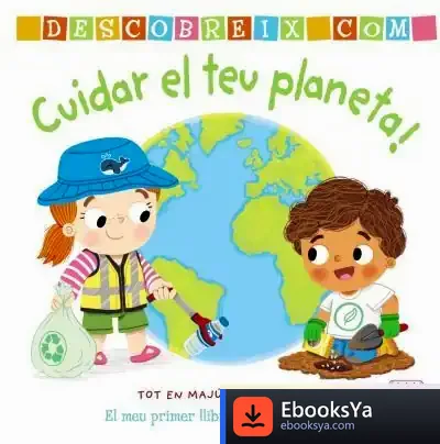 Descargar Descobreix Como Cuidar El Teu Planeta de Mandy Archer