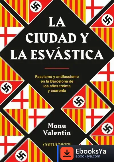 Descargar La Ciudad Y La Esvástica de Manu Valentín