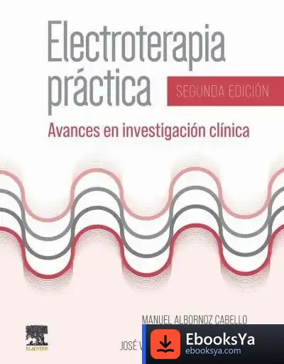 Descargar Electroterapia Práctica (2ª Ed.): Avances En Investigación Clínica de Manuel Albornoz Cabello