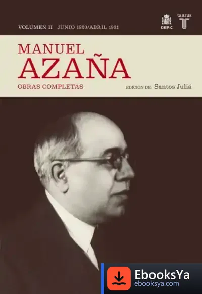 Descargar O.C. Manuel Azaña Tomo 2 Junio 1920 / Abril 1931 de Manuel Azaña