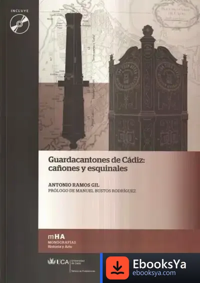 Descargar Guardacantones De Cádiz: Cañones Y Esquinales de Manuel Bustos Rodríguez