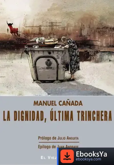 Descargar La Dignidad, Última Trinchera