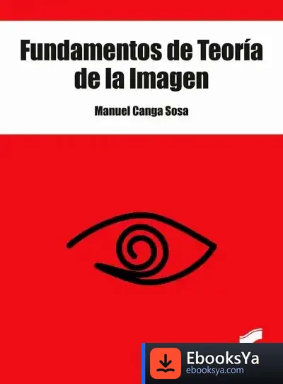 Descargar Fundamentos De Teoría De La Imagen de Manuel Canga Sosa