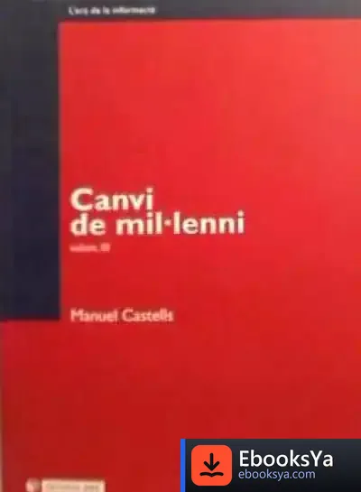 Descargar L'Era De La Informació. Vol. Iii. Canvi De Mil·Lenni de Manuel Castells