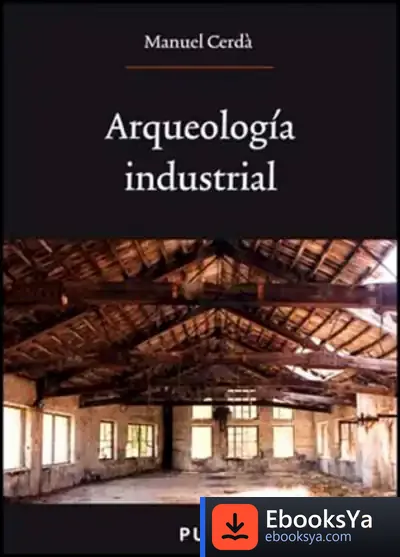 Descargar Arqueología Industrial de Joachim Gnilka