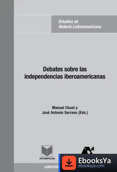 Descargar Debates Sobre Las Independencias Iberoamericanas de María Mercedes Rodríguez Fernández