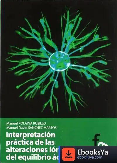 Descargar Interpretación Práctica De Las Alteraciones Iónicas Y Del Equilibrio Ácido-Base de Ramón Rubio