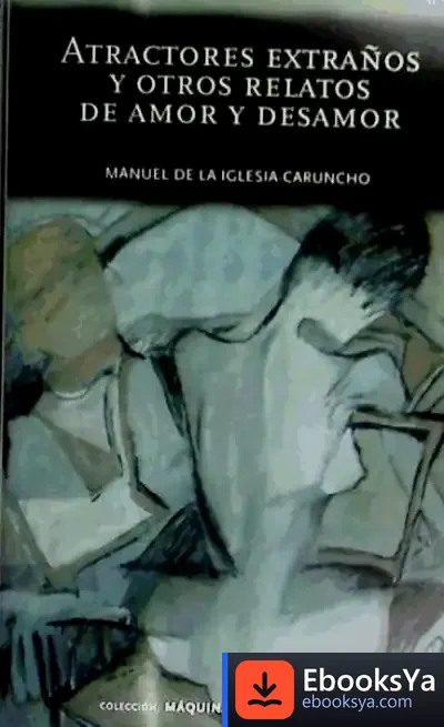 Descargar Atractores Extraños Y Otros Relatos De Amor Y Desamor de Mercé Viana